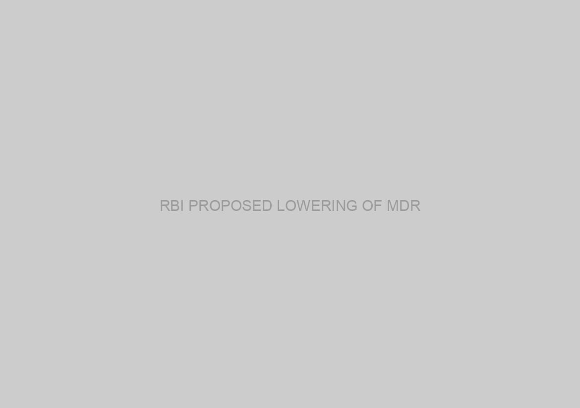 RBI PROPOSED LOWERING OF MDR